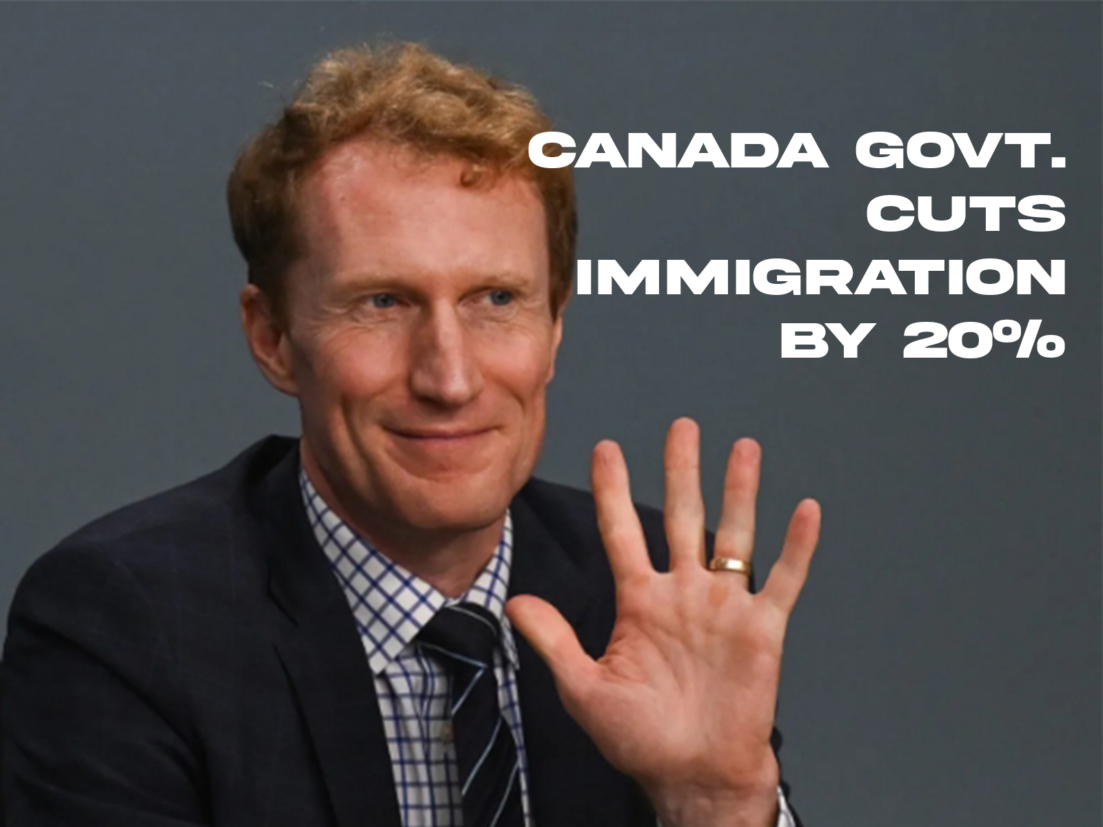 The Government of Canada Cuts Immigration by 20%