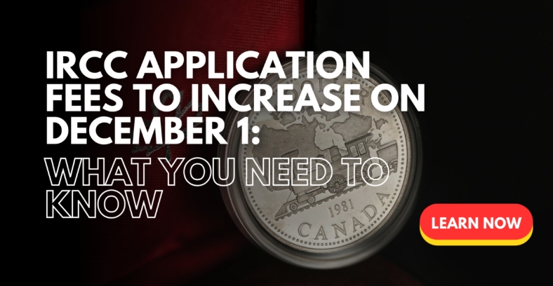 IRCC Application Fees Increased on December 1 What You Need to Know